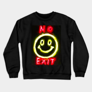 No Exit Crewneck Sweatshirt
